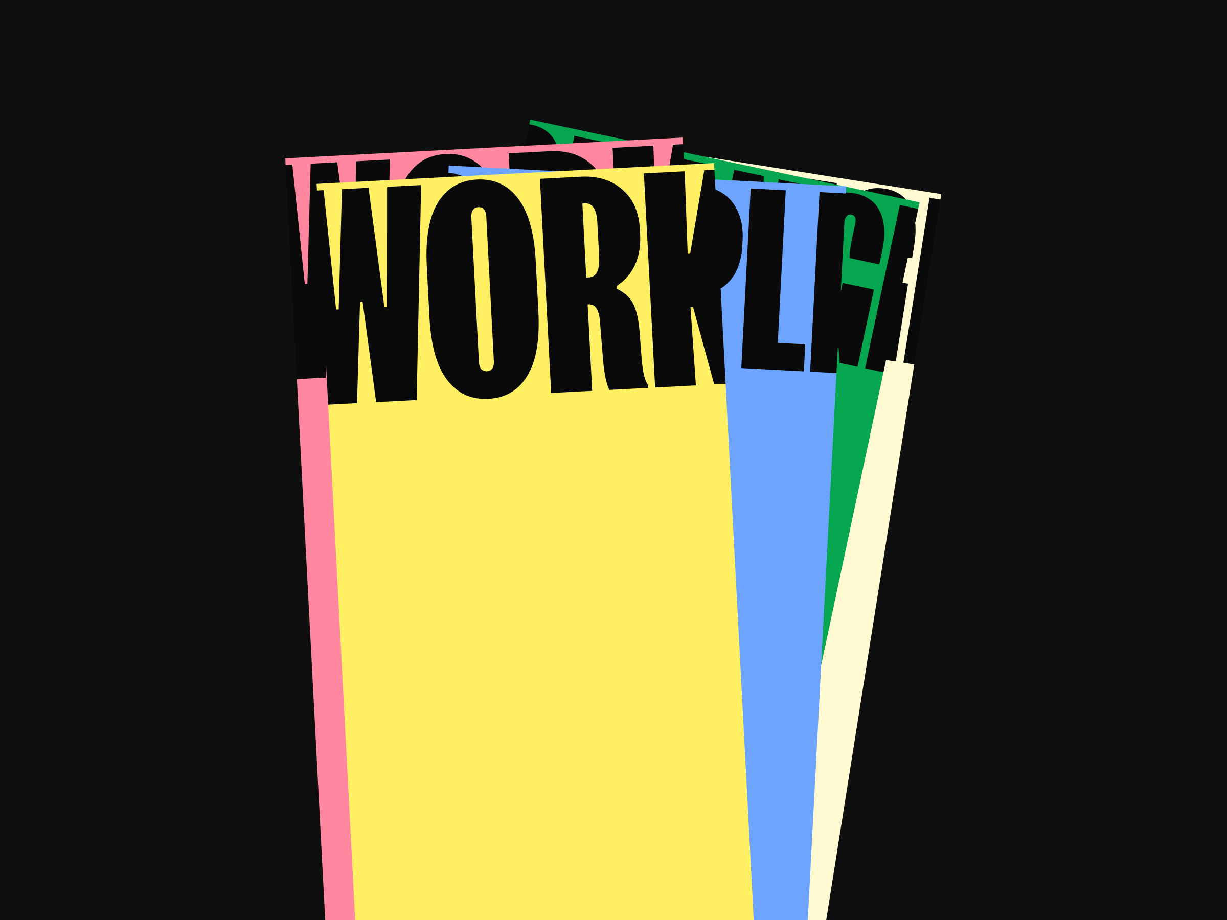 The image features bold, overlapping text reading WORK LESS in black. The words are set against a stack of colourful rectangular layers with pink, yellow, green, and blue backgrounds. The entire design is on a black backdrop.