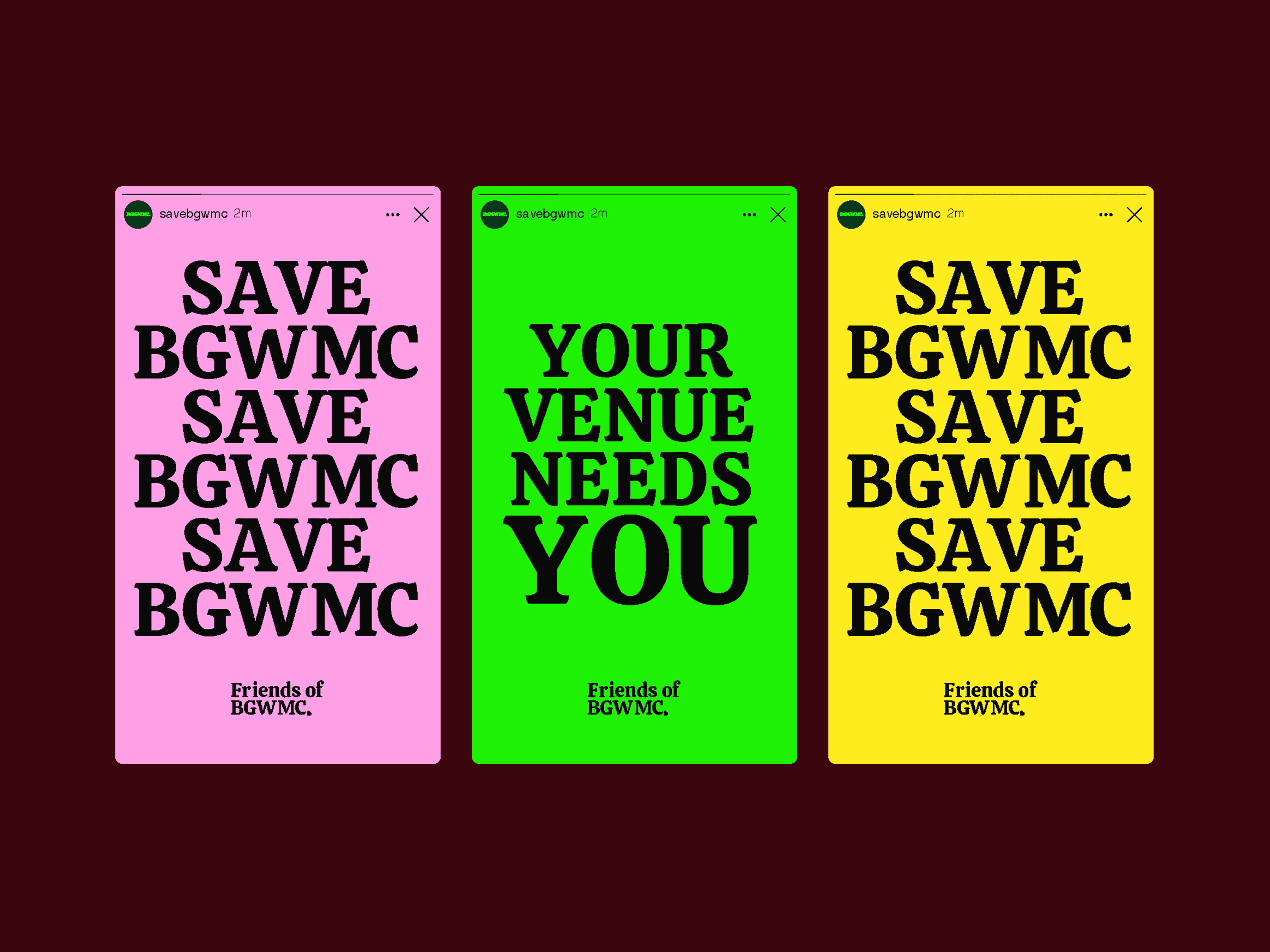 Three digital posters with bold black text on colourful backgrounds: pink (SAVE BGWMC), yellow (YOUR VENUE NEEDS YOU), and green (SAVE BGWMC). All posters feature the recurring message SAVE BGWMC. The header reads Friends of Bethnal Green Working Mens Club.
