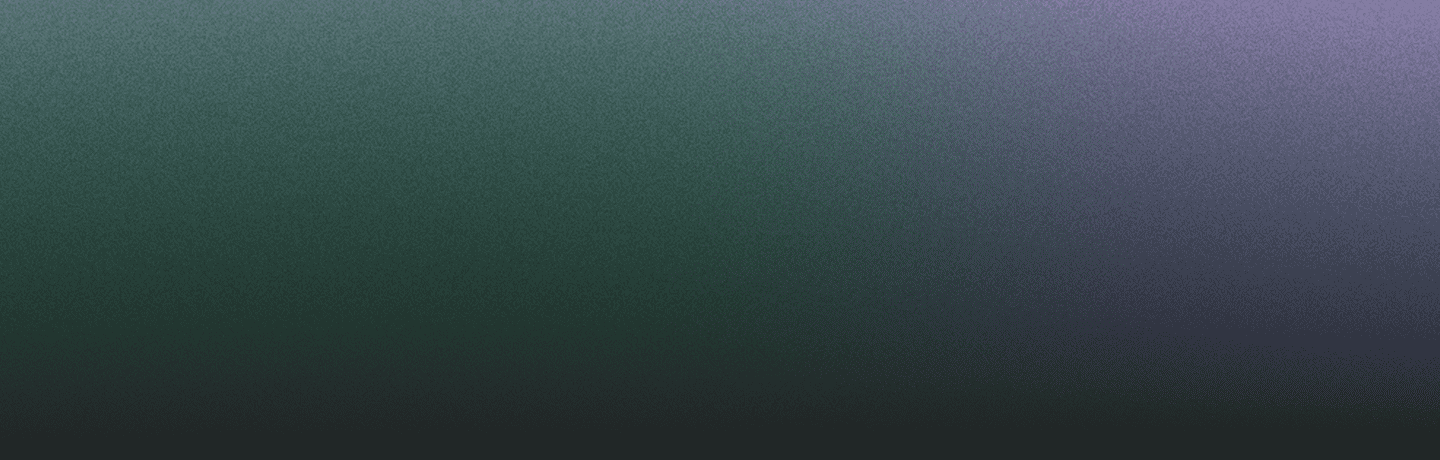 Grainy gradient background blending from dark green in the bottom left corner to light purple in the top right corner.