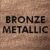 Bronze Metallic