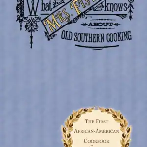 What Mrs. Fisher Knows about Southern Cooking (1881)