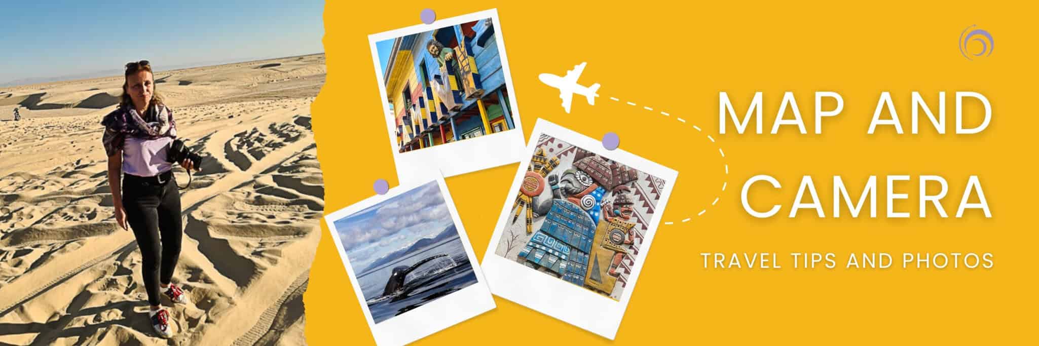 Welcome to Map and Camera heading. The left side of the image features a woman standing in a desert landscape, holding a camera and wearing sunglasses and a scarf. The right side has a vibrant yellow background with a series of Polaroid-style photos pinned to it. These photos include colorful buildings, a breaching whale, and intricate artwork. Above the photos, there’s a stylized airplane graphic with a dotted flight path leading to the blog title "MAP AND CAMERA" written in bold white letters. Below, it reads "TRAVEL TIPS AND PHOTOS" in smaller text.