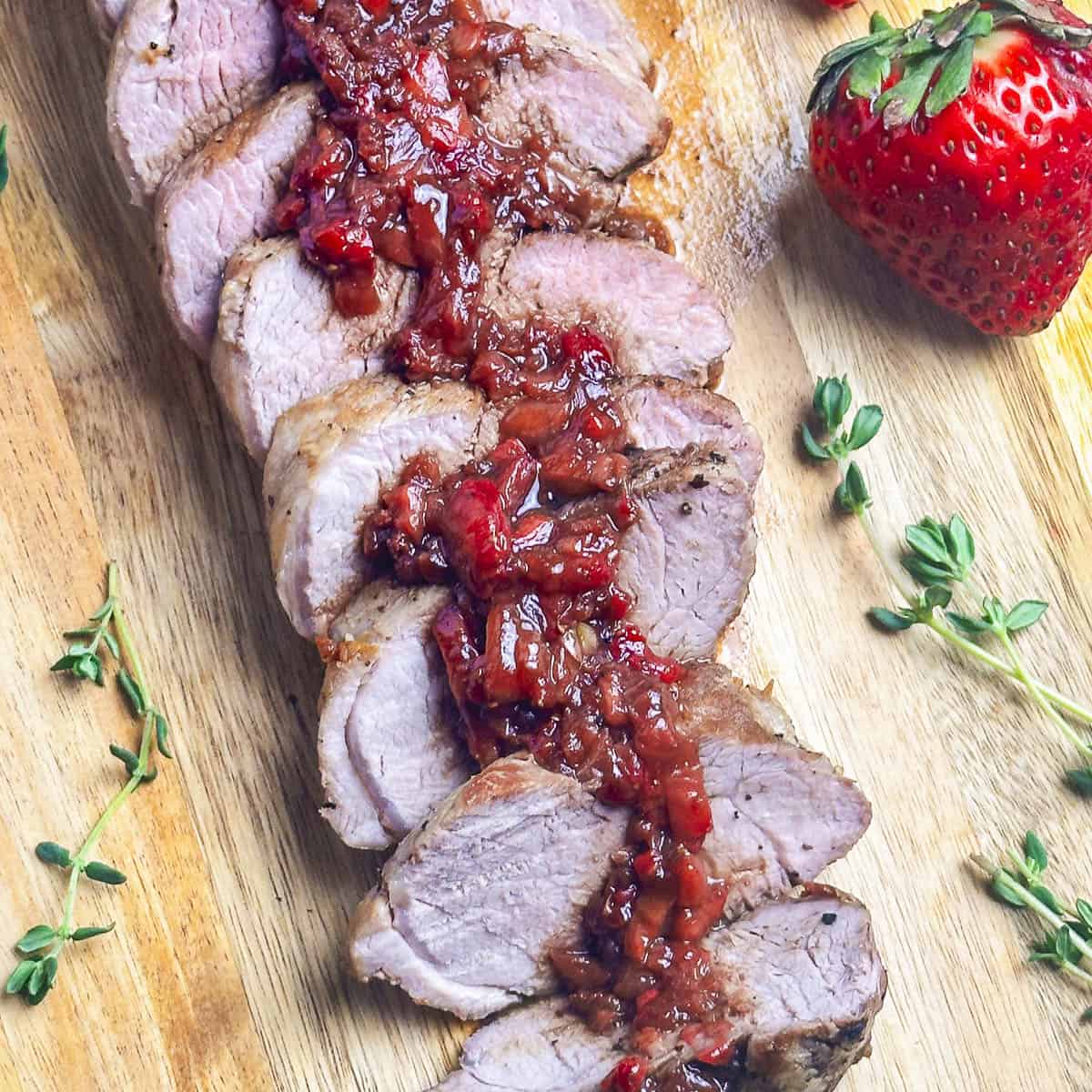 Pork Tenderloin with Strawberry Balsamic Sauce