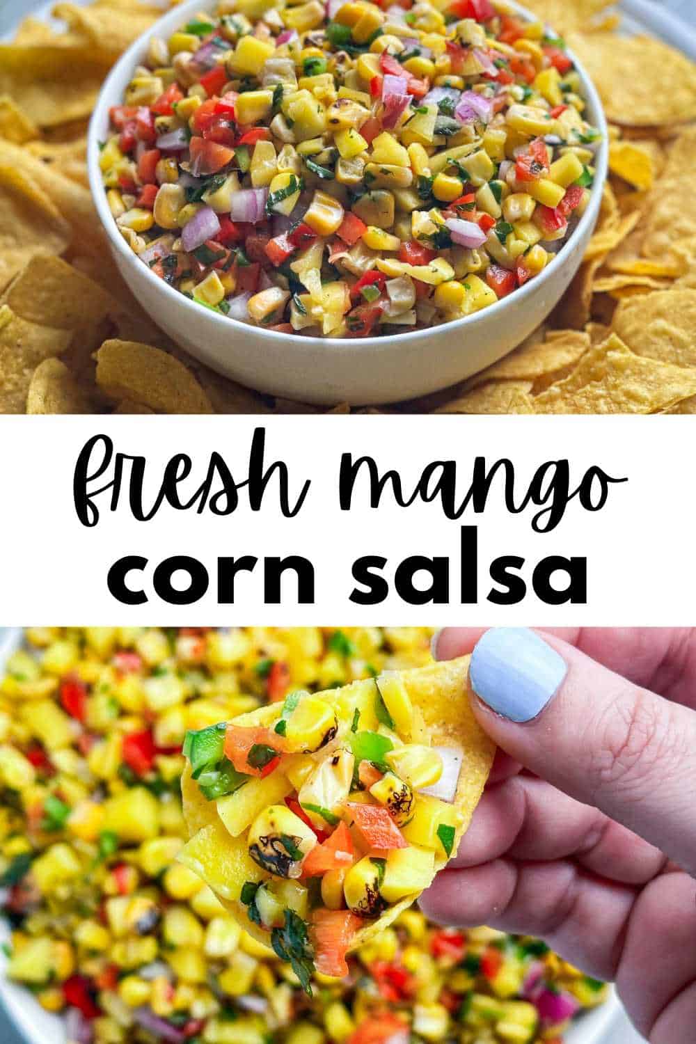 Two different photos of mango corn salsa with the title of the recipe in between.