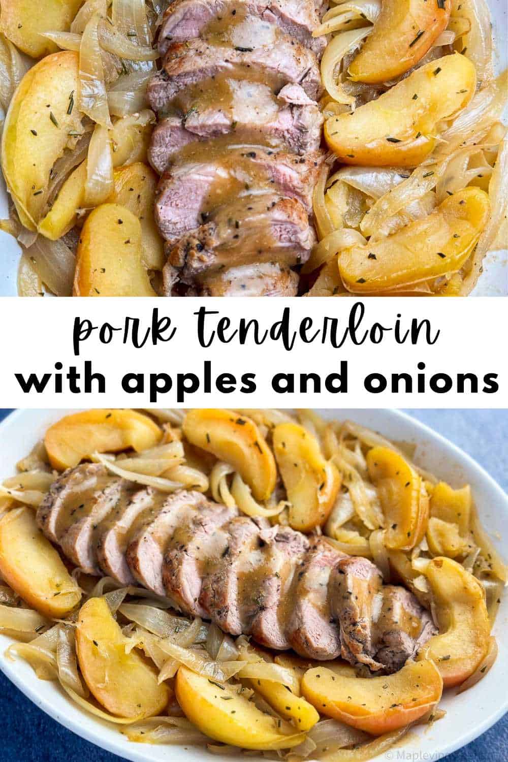 Pork tenderloin with apples and onions on an oval platter with the title for the recipe.