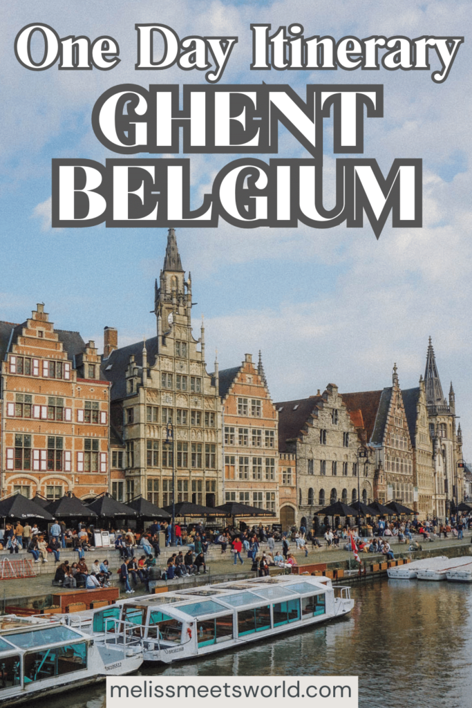 Don't visit Belgium without spending one day in Ghent.