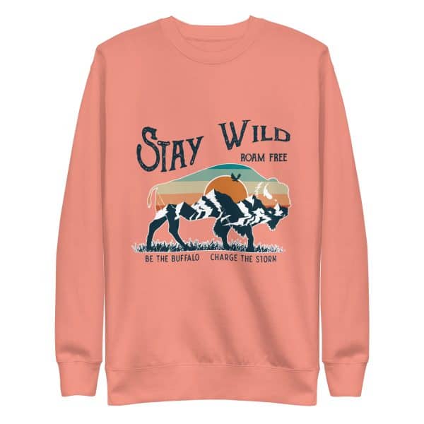 Stay Wild | Unisex Premium Sweatshirt