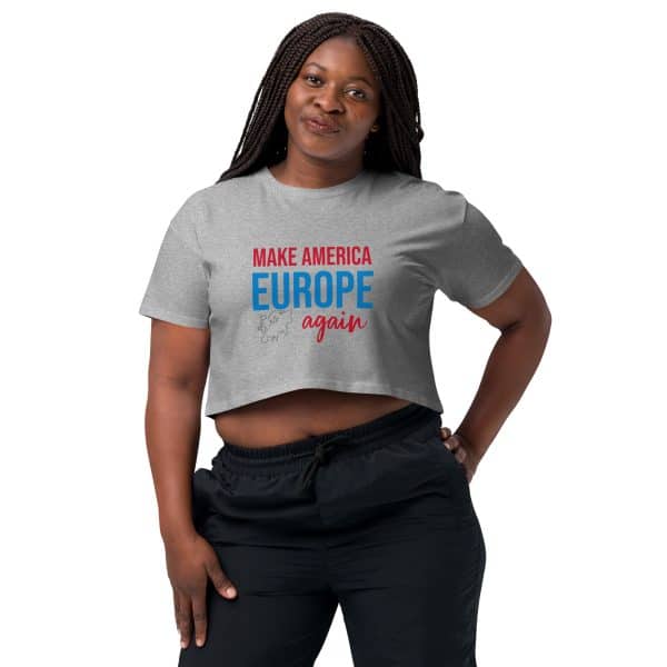 Make America small Europe again | Women’s crop top