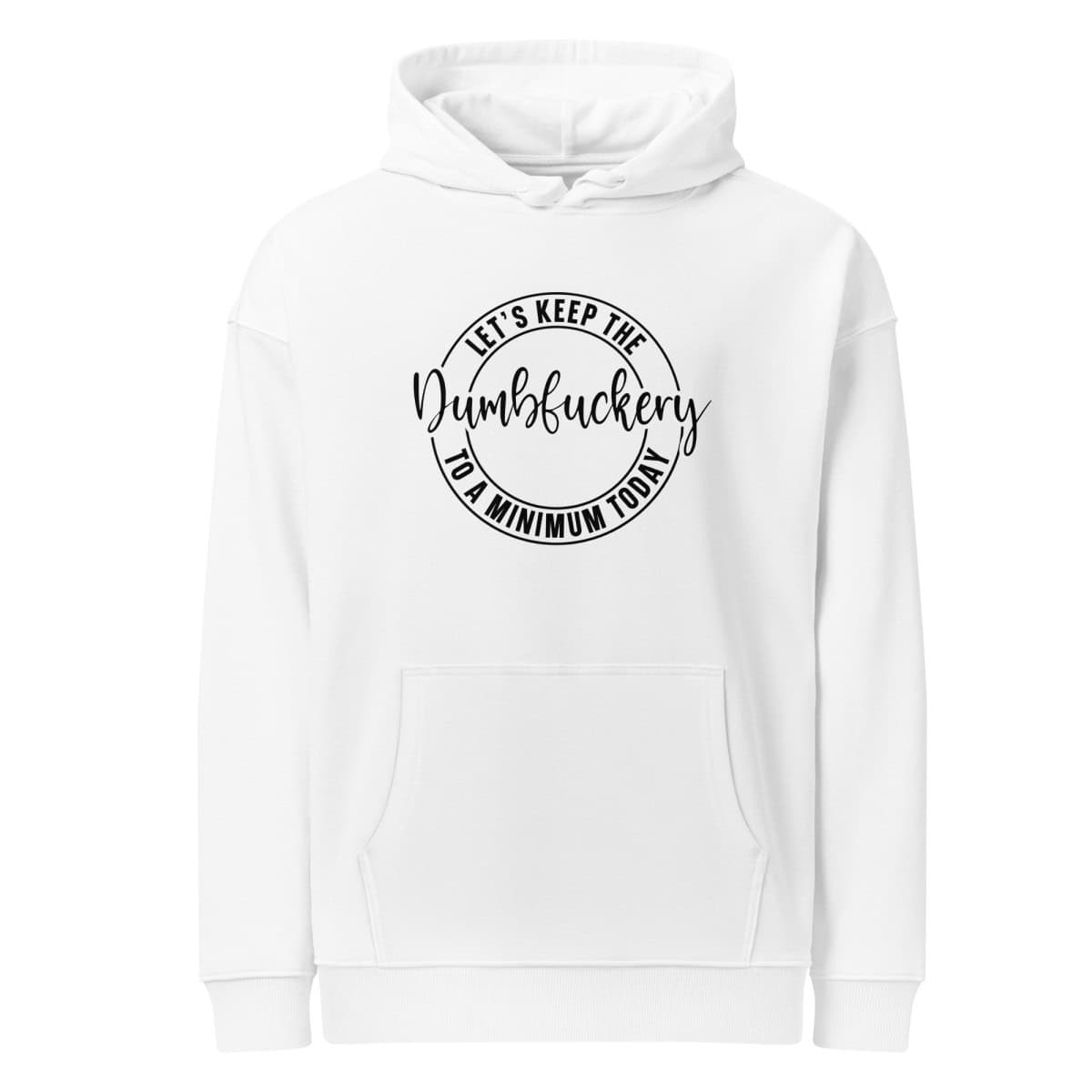 Dumbassery | Unisex organic relaxed hoodie