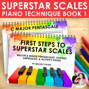 First Steps to Superstar Scales Piano Technique Book for Beginners - Pentascales, Arpeggios, Chords