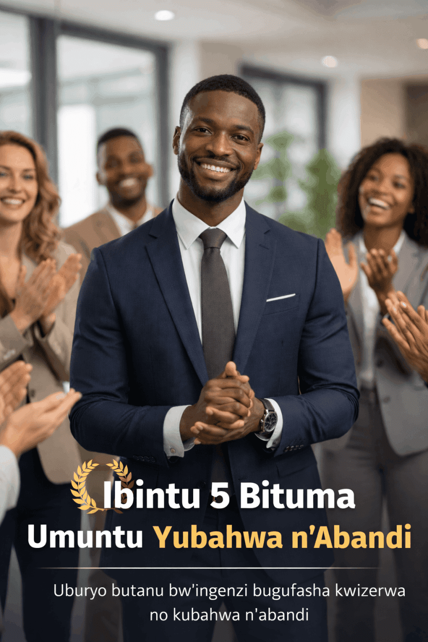 Ibintu 5 bihesha umuntu icyubahiro mu bandi