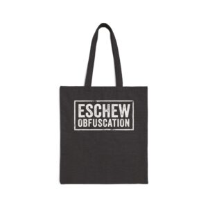 Eschew Obfuscation | Cotton Canvas Tote Bag