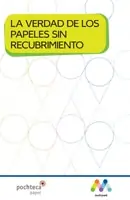 la_verdad_de_los_papeles_sin_recubrimiento | Grupo Pochteca
