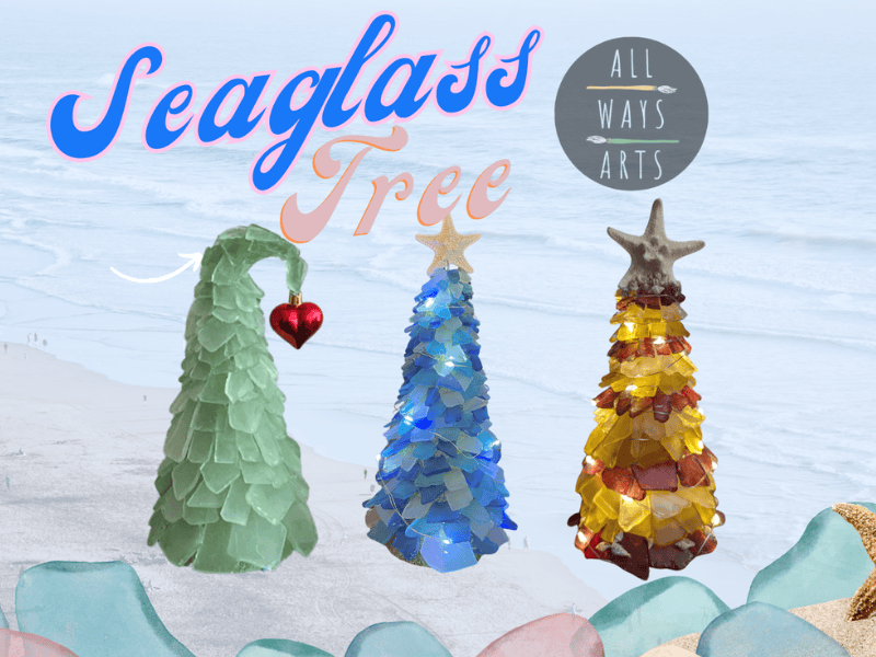 Colorful seaglass Christmas trees on a beach with Seaglass Tree logo and All Ways Art badge.