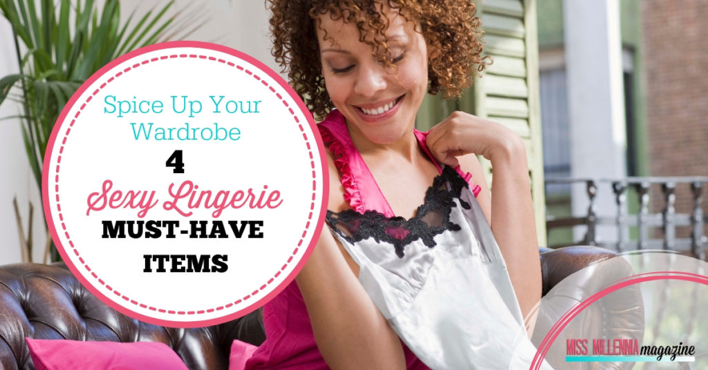 Spice Up Your Wardrobe 4 Sexy Lingerie Must-Have Items