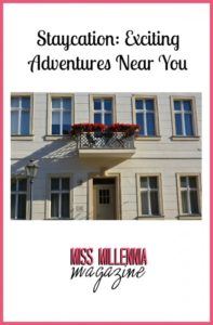 Staycation Exciting Adventures Near You