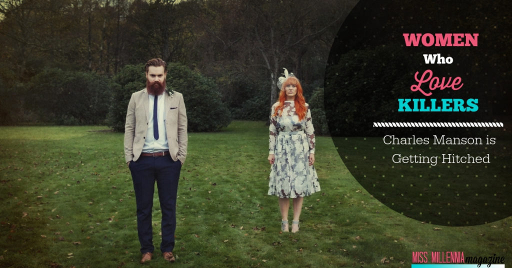 Women Who Love Killers Charles Manson is Getting Hitched-fbs