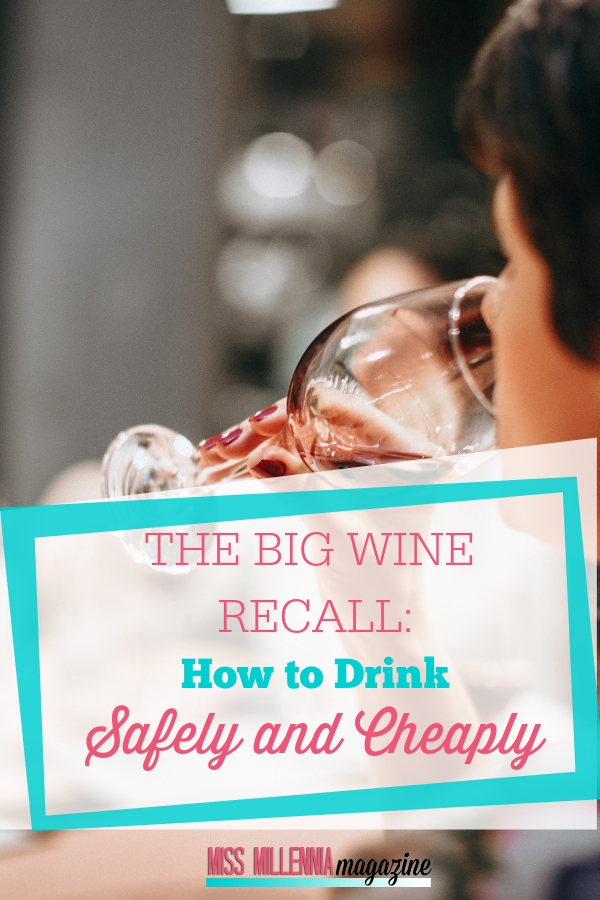 The Big Wine Recall: How to Drink Safely and Cheaply