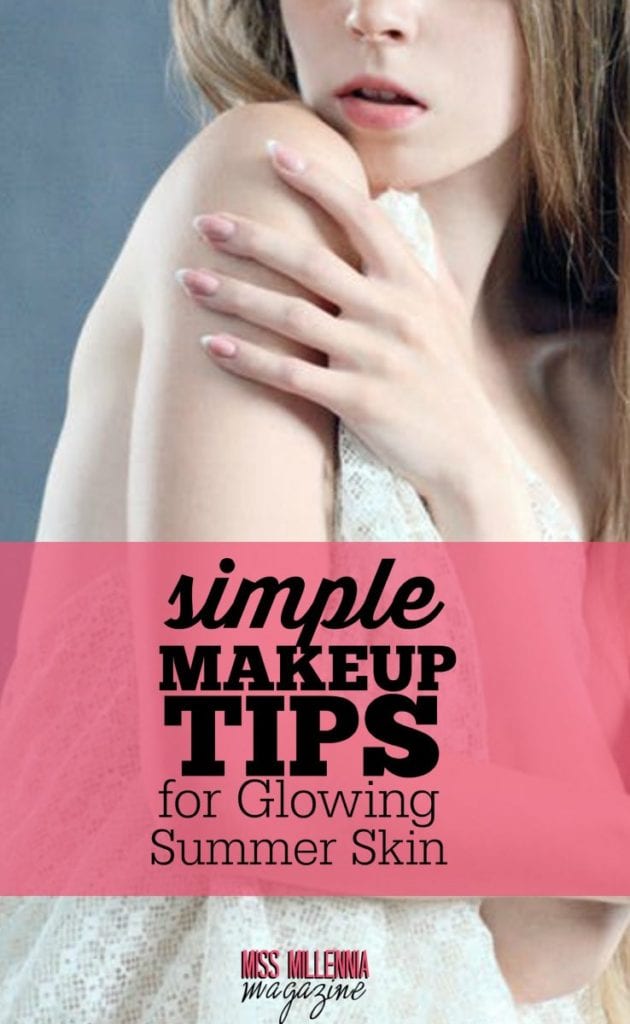 Makeup tips to get the summer glow you've been waiting for! Follow these easy suggestions to help achieve the summer look you've always wanted.