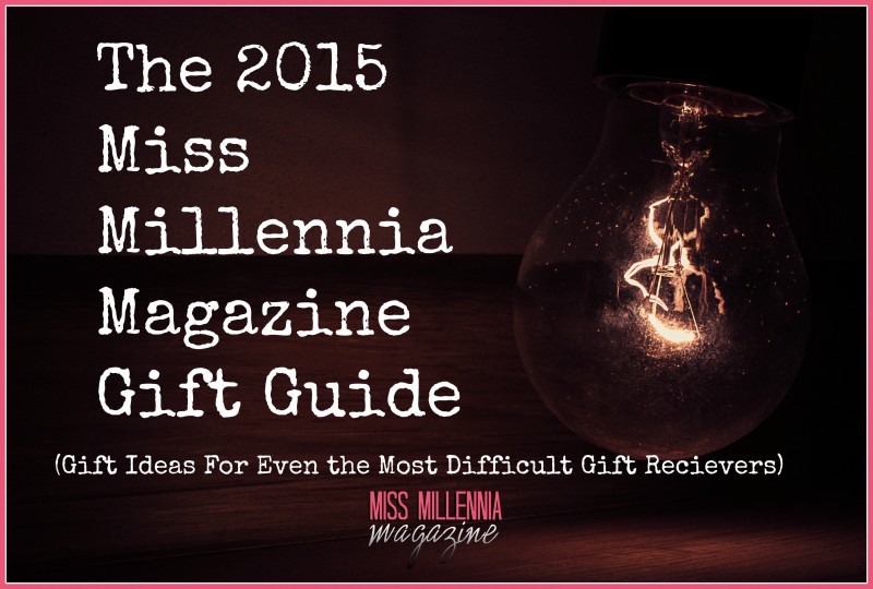 2015 miss millennia magazine ultimate gift guide