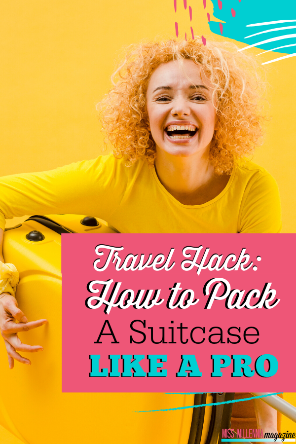 Travel Hack: How to Pack a Suitcase Like a Pro