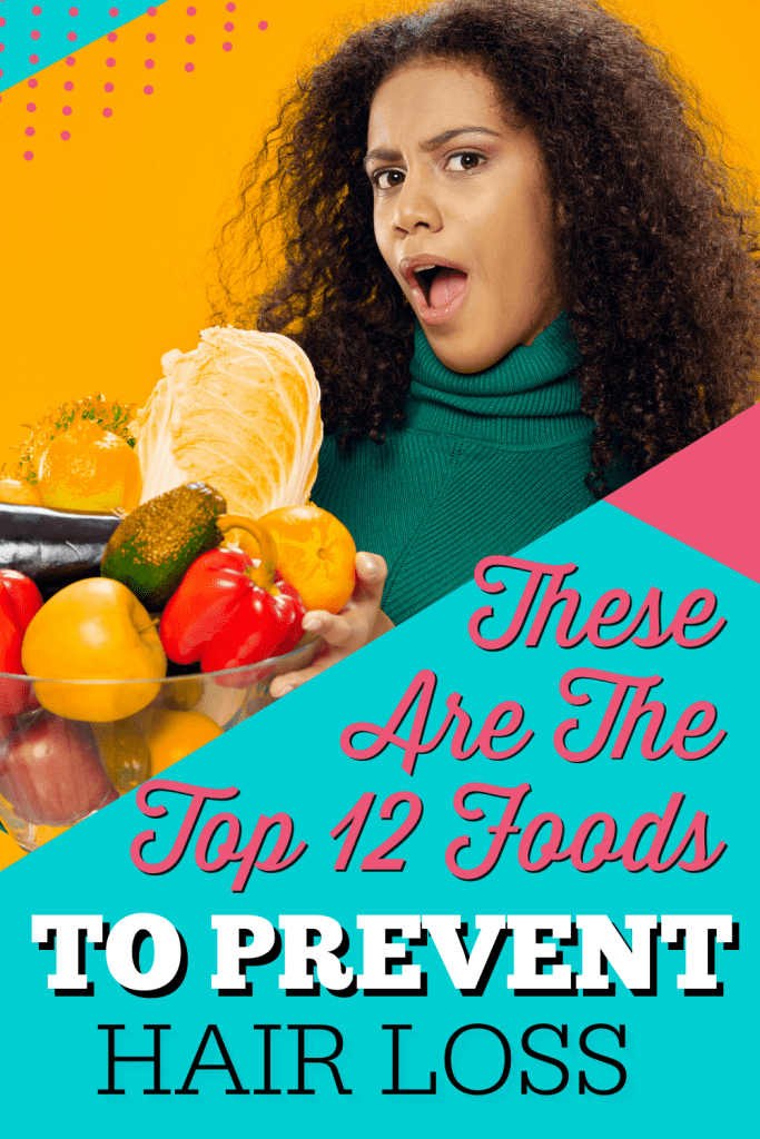 These Are The Top 12 Foods To Prevent Hair Loss These Are The Top 12 Foods To Prevent Hair Loss