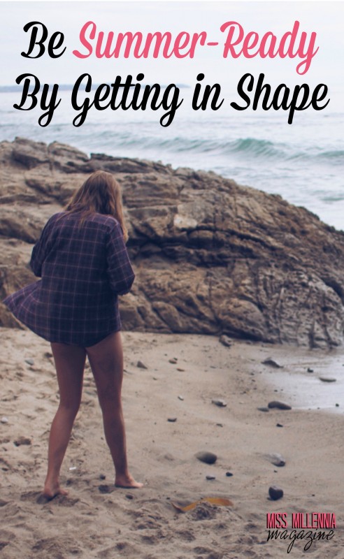 Be Summer-Ready By Getting In Shape