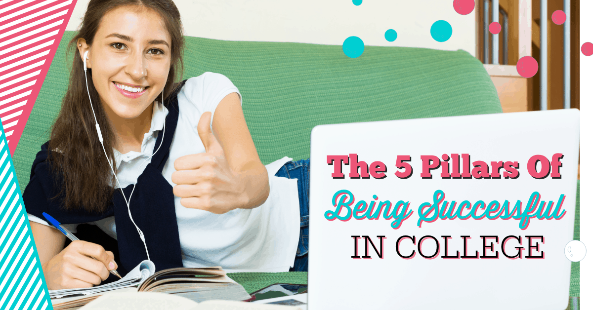 College is a time for self-exploration. Here are the 5 pillars of being successful in college success so you can make the most of it. College is a time for self-exploration. Here are the 5 pillars of being successful in college success so you can make the most of it.