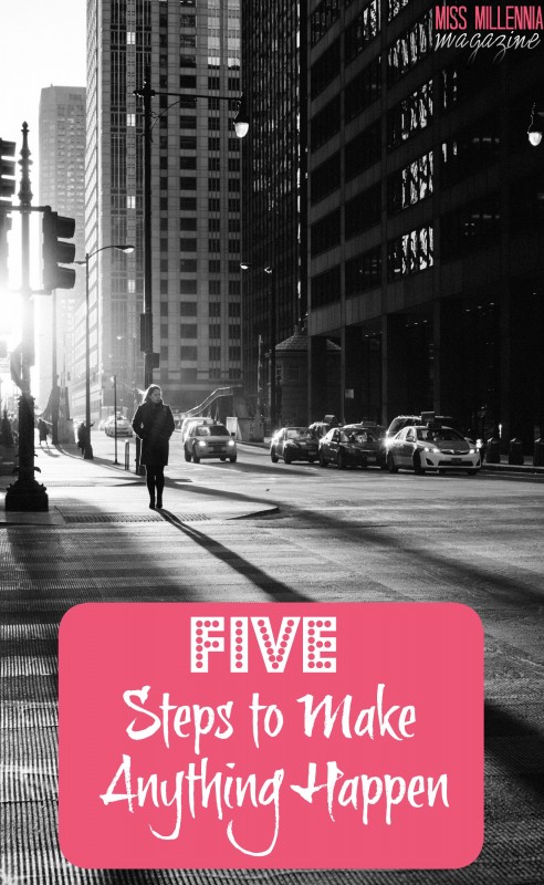 5 Steps to Make Anything Happen_Pin