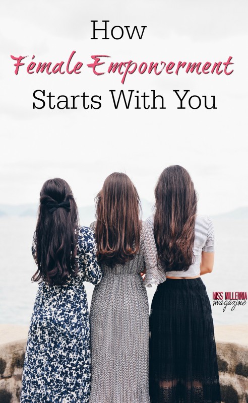 How Female Empowerment Starts With You
