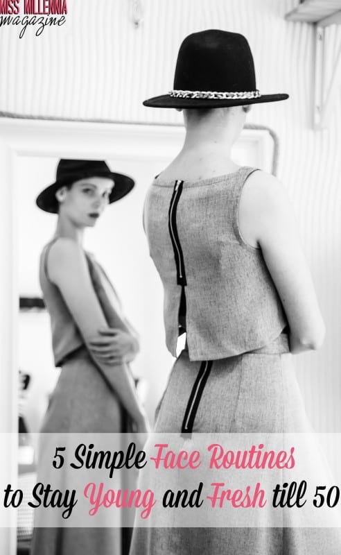 5 Simple Face Routines to Stay Young and Fresh till 50