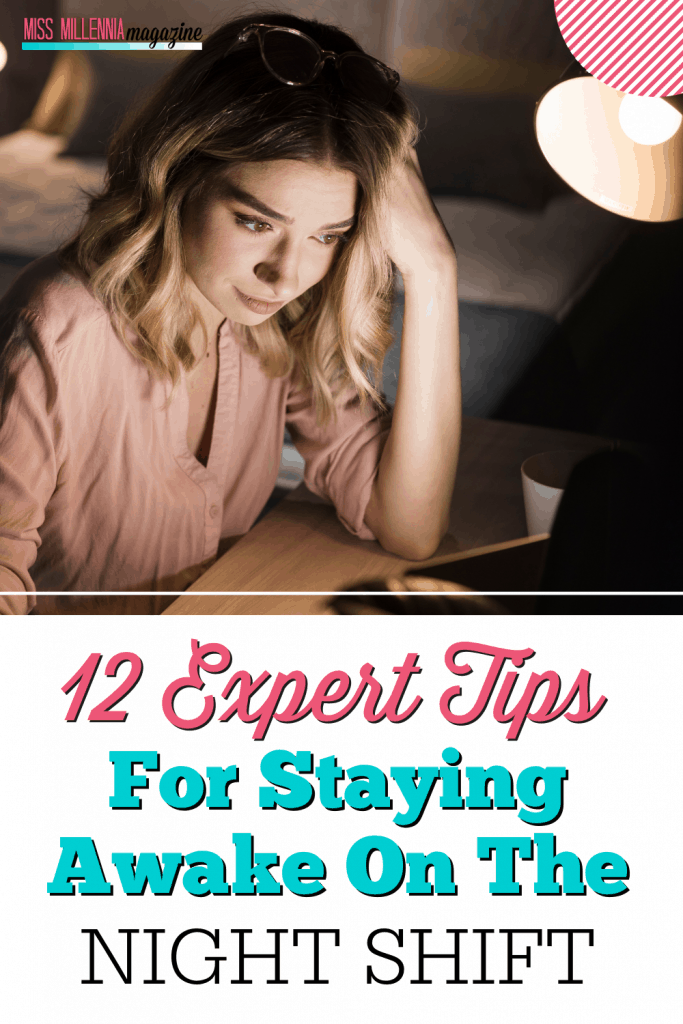 12 Expert Tips For Staying Awake On The Night Shift 12 Expert Tips For Staying Awake On The Night Shift