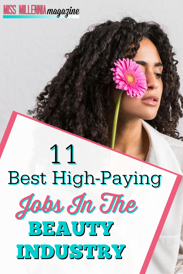11 Best High-Paying Jobs in The Beauty Industry 11 Best High-Paying Jobs in The Beauty Industry