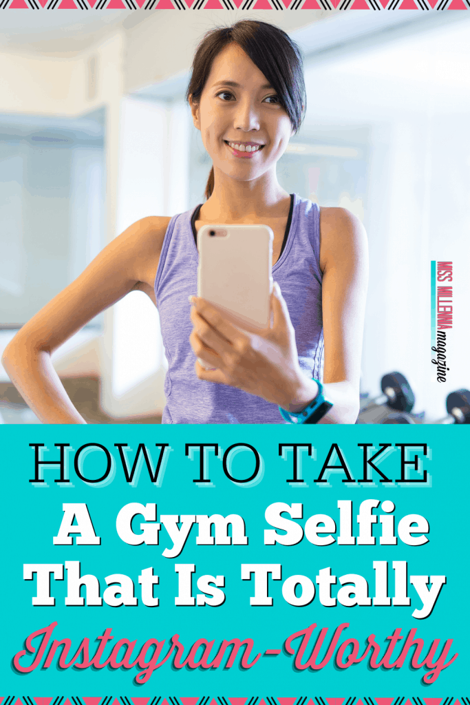 How To Take A Gym Selfie That Is Totally Instagram-Worthy
