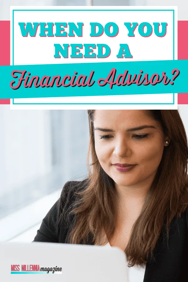When Do You Need A Financial Advisor?
