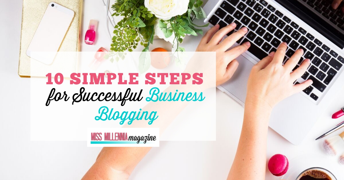 10 Simple Steps for Successful Business Blogging