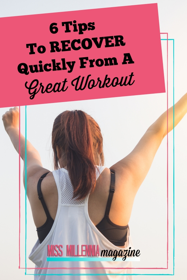 6-Tips-To-Recover-Quickly-From-A-Great-Workout