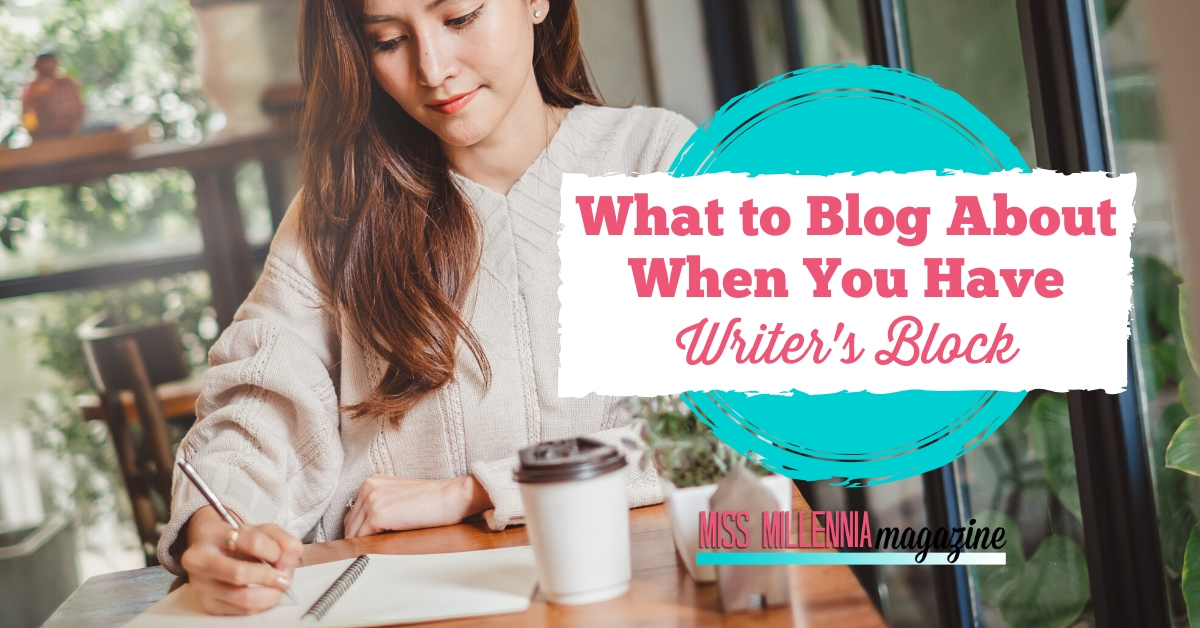 What to Blog About When You Have Writer's Block What to Blog About When You Have Writer's Block