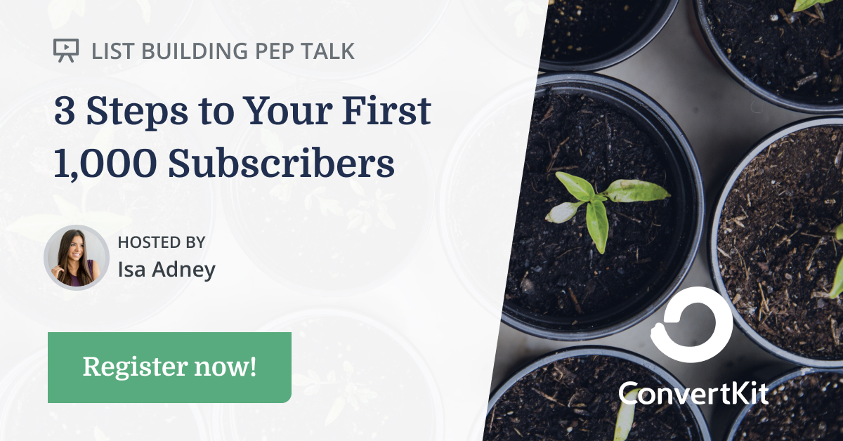 Convertkit 3 Steps to Your First 1,000 Subscribers
