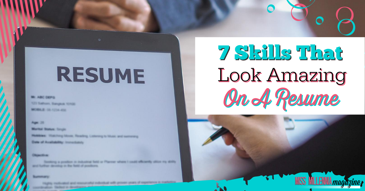 7 Skills That Look Amazing On A Resume 7 Skills That Look Amazing On A Resume