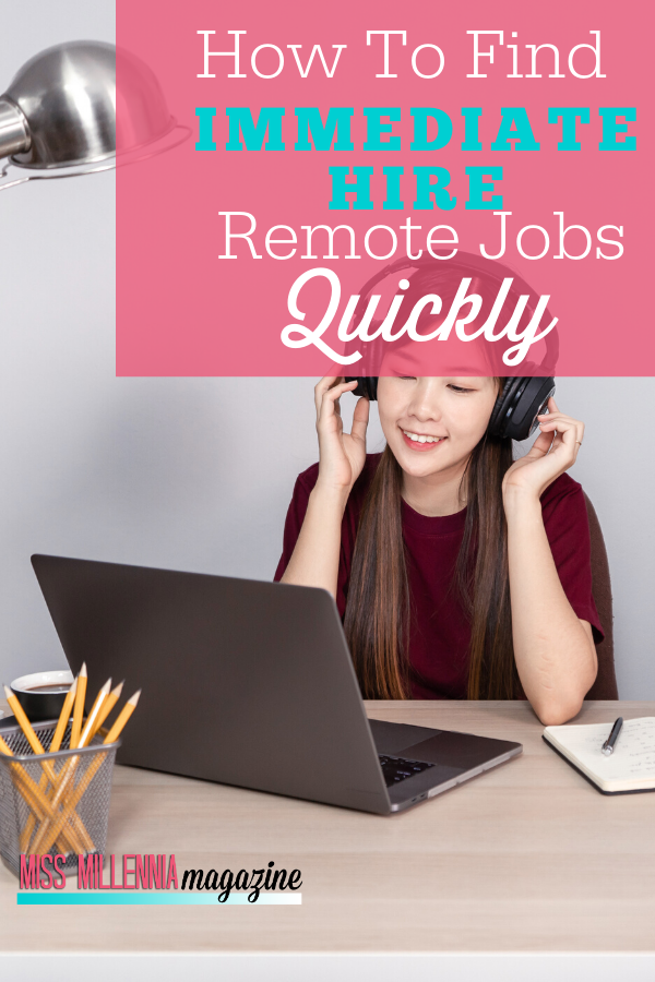 How To Find Immediate Hire Remote Jobs Quickly