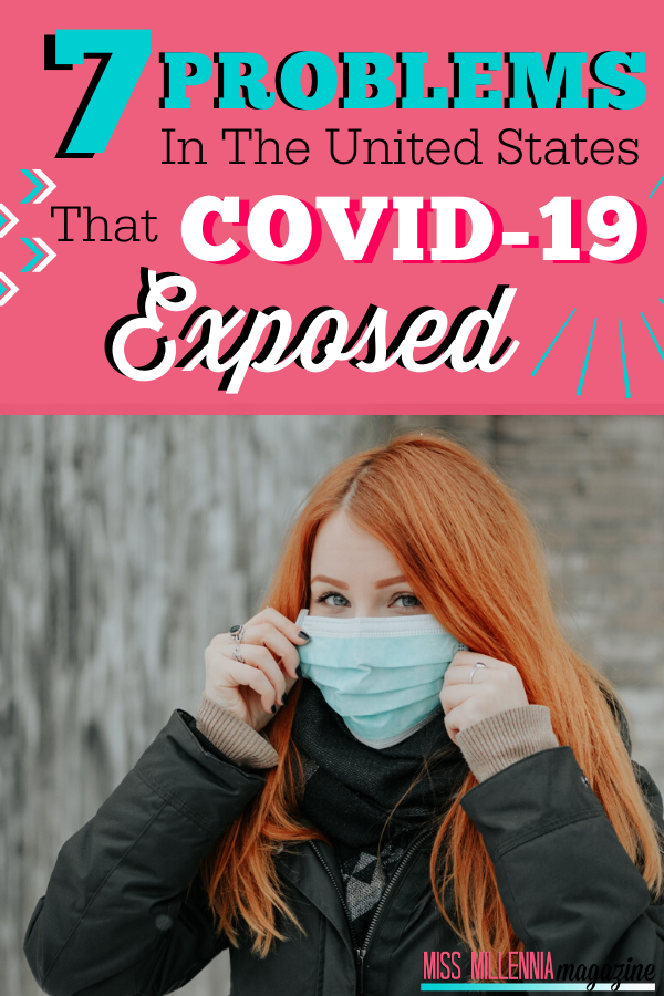 7 Problems In The United States That COVID-19 Exposed 7 Problems In The United States That COVID-19 Exposed
