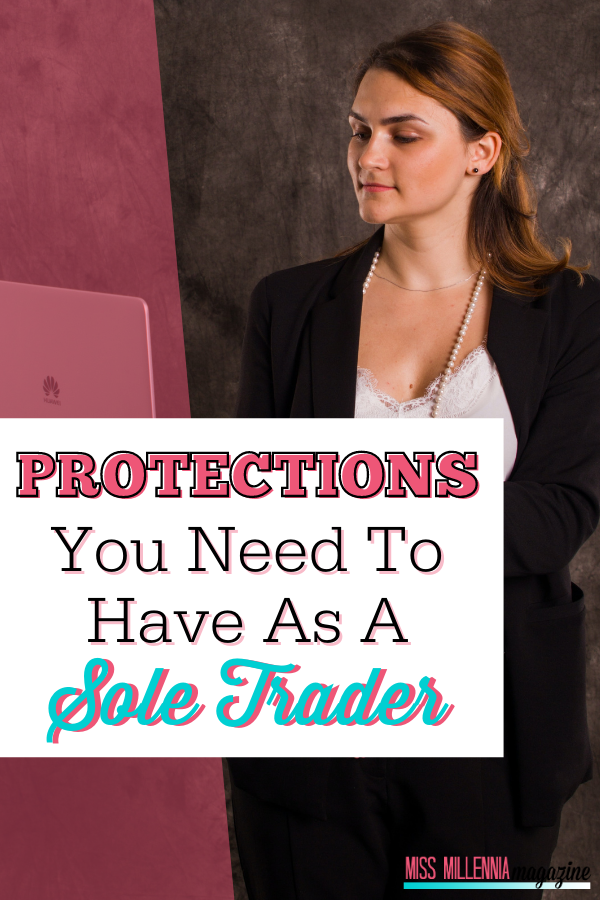 Protections You Need To Have As A Sole Trader