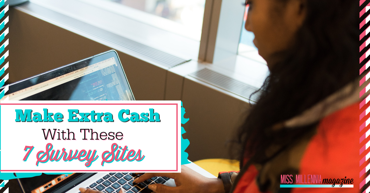 Make Extra Cash With These 7 Survey Sites Make Extra Cash With These 7 Survey Sites
