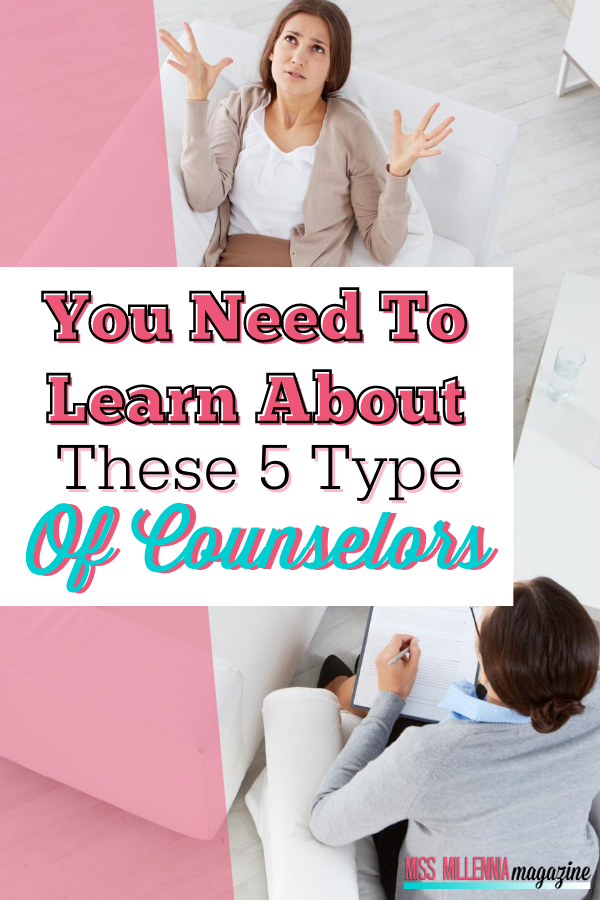 You Need To Learn About These 5 Types Of Counselors You Need To Learn About These 5 Types Of Counselors