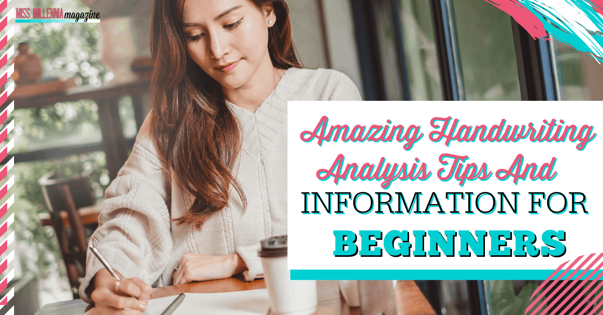 Amazing Handwriting Analysis Tips And Information For Beginners Amazing Handwriting Analysis Tips And Information For Beginners