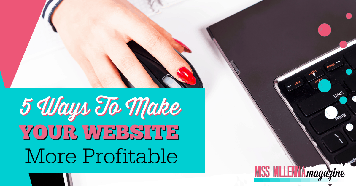 5 Ways To Make Your Website More Profitable