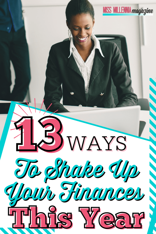 13 Ways To Shake Up Your Finances This Year