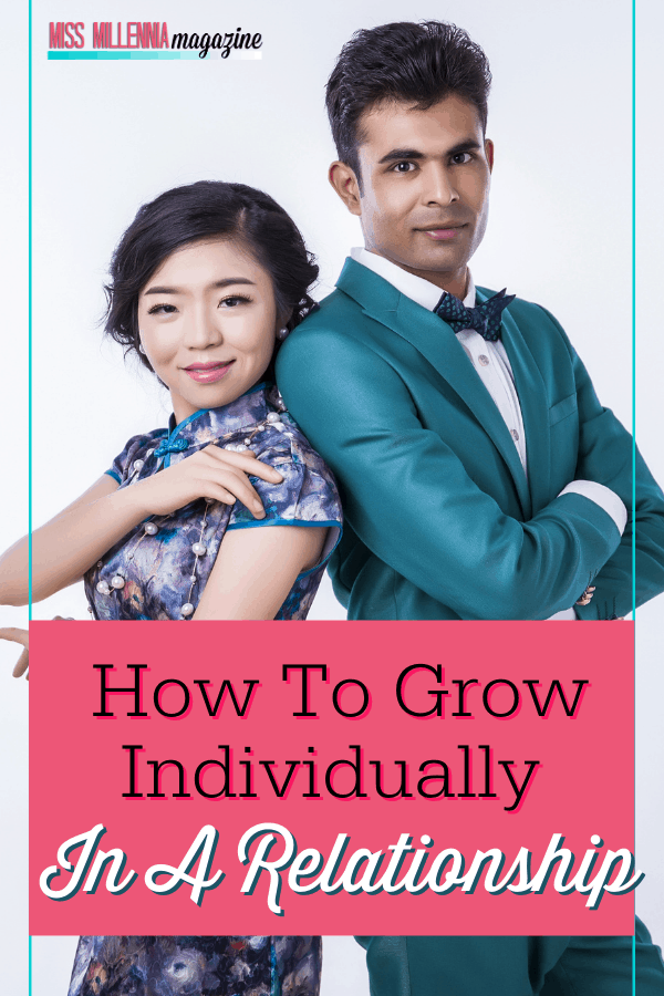 How To Grow Individually In A Relationship How To Grow Individually In A Relationship