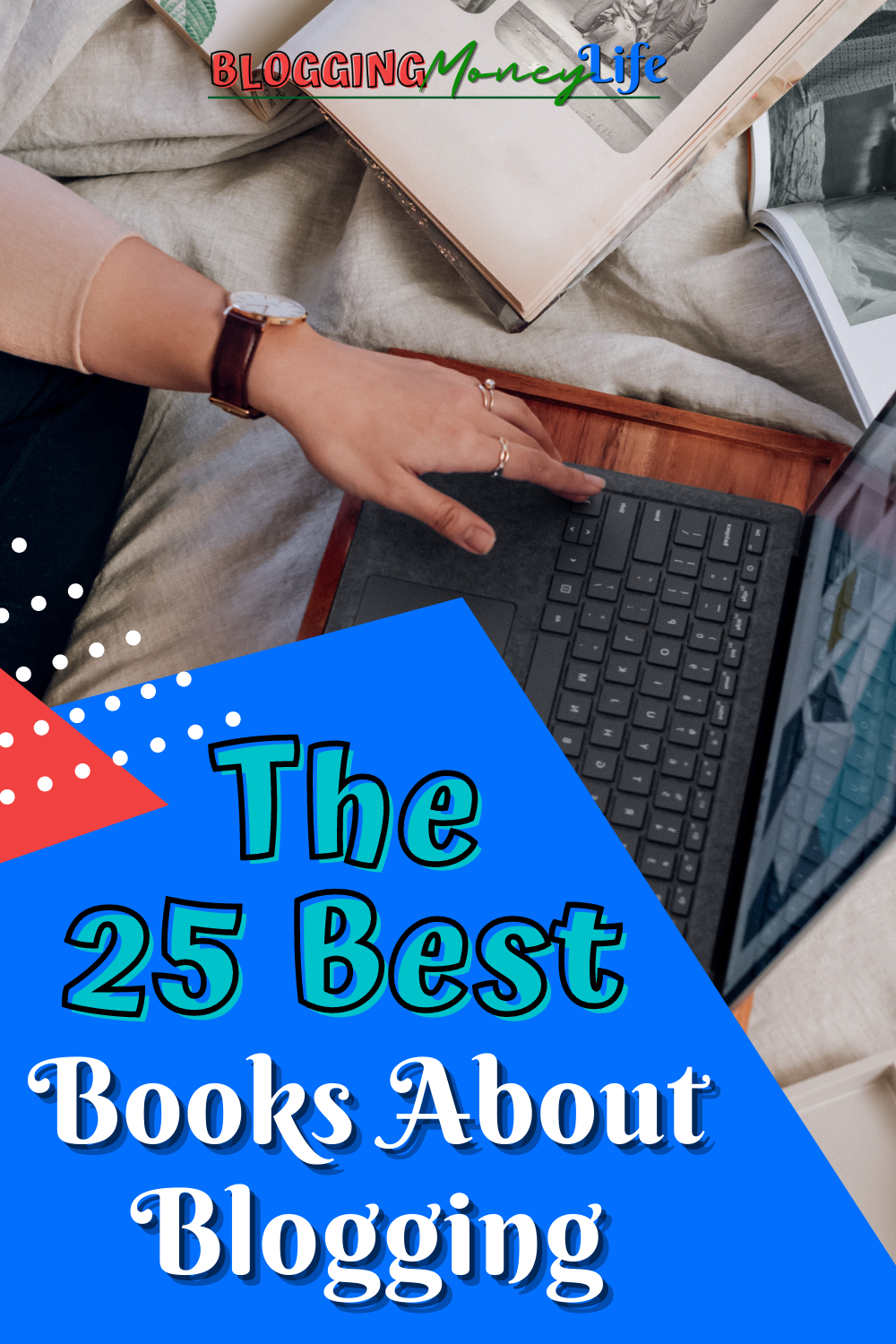 The 25 Best Books About Blogging